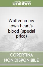 Written in my own heart's blood (special price)