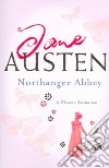 Northanger Abbey libro di Austen Jane