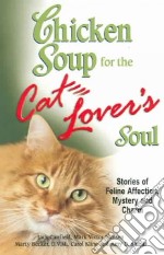 Chicken Soup for the Cat Lover`s Soul libro usato