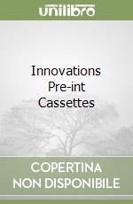 Innovations Pre-int Cassettes libro
