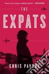 The Expats libro di PAVONE CHRIS