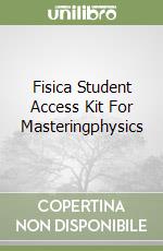 Fisica Student Access Kit For Masteringphysics libro