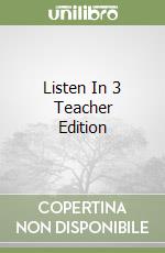 Listen In 3 Teacher Edition libro