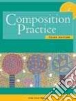 Composition practice. A text for english language learners. Per le Scuole superiori. Vol. 2