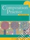 Composition practice. A text for english language learners. Per le Scuole superiori. Vol. 2 libro