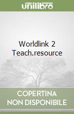 Worldlink 2 Teach.resource libro