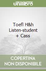 Toefl H&h Listen-student + Cass libro