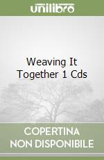 Weaving It Together 1 Cds libro