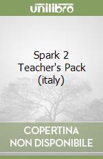 Spark 2 Teacher's Pack (italy) libro