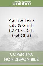 Practice Tests City & Guilds B2 Class Cds (set Of 3) libro