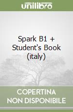 Spark B1 + Student's Book (italy) libro