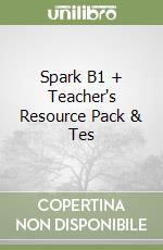 Spark B1 + Teacher's Resource Pack & Tes libro