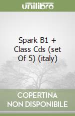 Spark B1 + Class Cds (set Of 5) (italy) libro
