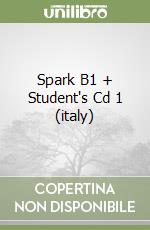 Spark B1 + Student's Cd 1 (italy) libro