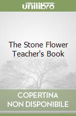 The Stone Flower Teacher's Book libro