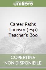 Career Paths Tourism (esp) Teacher's Boo libro
