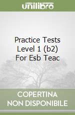 Practice Tests Level 1 (b2) For Esb Teac libro