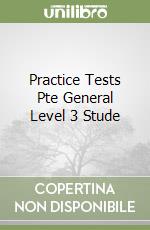 Practice Tests Pte General Level 3 Stude libro