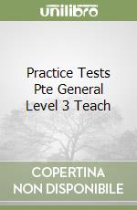 Practice Tests Pte General Level 3 Teach libro