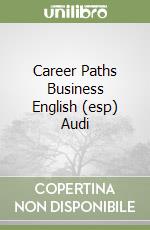 Career Paths Business English (esp) Audi libro