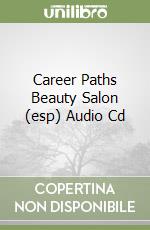 Career Paths Beauty Salon (esp) Audio Cd libro