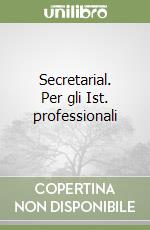 Secretarial. Per gli Ist. professionali libro