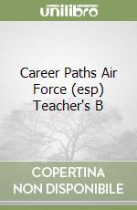 Career Paths Air Force (esp) Teacher's B libro