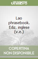 Lao phrasebook. Ediz. inglese (v.e.) libro