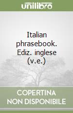 Italian phrasebook. Ediz. inglese (v.e.)