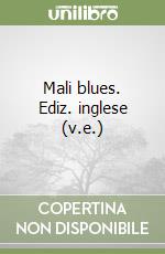 Mali blues. Ediz. inglese (v.e.) libro