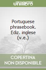 Portuguese phrasebook. Ediz. inglese (v.e.) libro