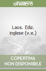 Laos. Ediz. inglese (v.e.) libro