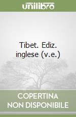 Tibet. Ediz. inglese (v.e.) libro