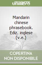 Mandarin chinese phrasebook. Ediz. inglese (v.e.) libro
