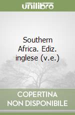 Southern Africa. Ediz. inglese (v.e.) libro