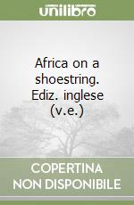 Africa on a shoestring. Ediz. inglese (v.e.) libro
