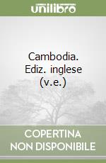 Cambodia. Ediz. inglese (v.e.)