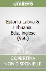 Estonia Latvia & Lithuania. Ediz. inglese (v.e.) libro