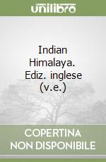 Indian Himalaya. Ediz. inglese (v.e.) libro