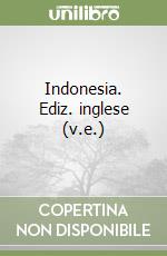 Indonesia. Ediz. inglese (v.e.)