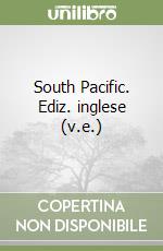 South Pacific. Ediz. inglese (v.e.) libro