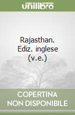 Rajasthan. Ediz. inglese (v.e.)