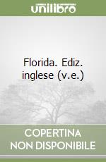 Florida. Ediz. inglese (v.e.) libro