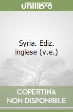 Syria. Ediz. inglese (v.e.) libro