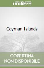 Diving & Snorkeling Cayman Islands. Ediz. inglese (v.e.) libro