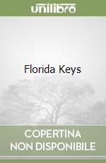 Diving & Snorkeling Florida keys. Ediz. inglese libro