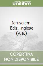 Jerusalem. Ediz. inglese (v.e.) libro