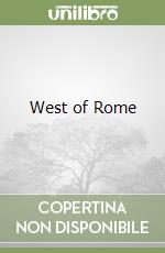 West of Rome libro