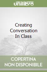 Creating Conversation In Class libro