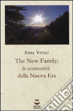 The new family; le comunità della nuova era